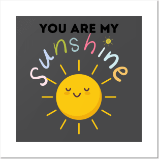 You Are My Sunshine Posters and Art